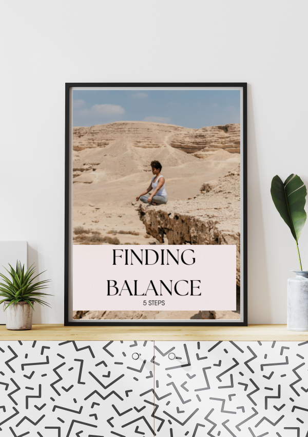 Balance is the spice of life. To find yours, check out this ebook 5 Steps to Finding Balance as it may help you along your way. I started over, U can 2.